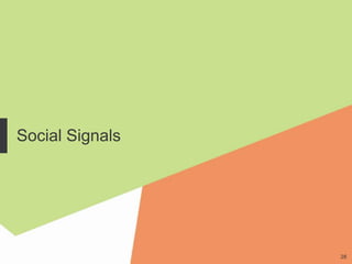Social Signals




                 28
 