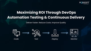 Maximizing ROI Through DevOps Automation Testing & Continuous Delivery ...