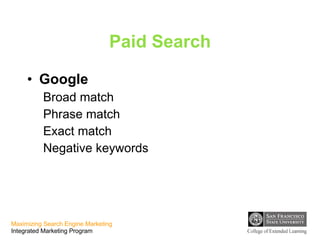 Paid Search Google Broad match Phrase match Exact match Negative keywords 