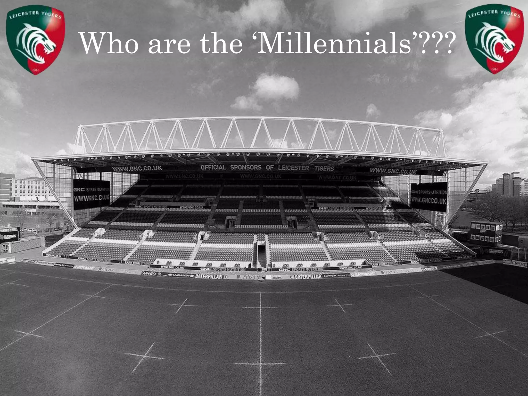 Who are the ‘Millennials’???
 