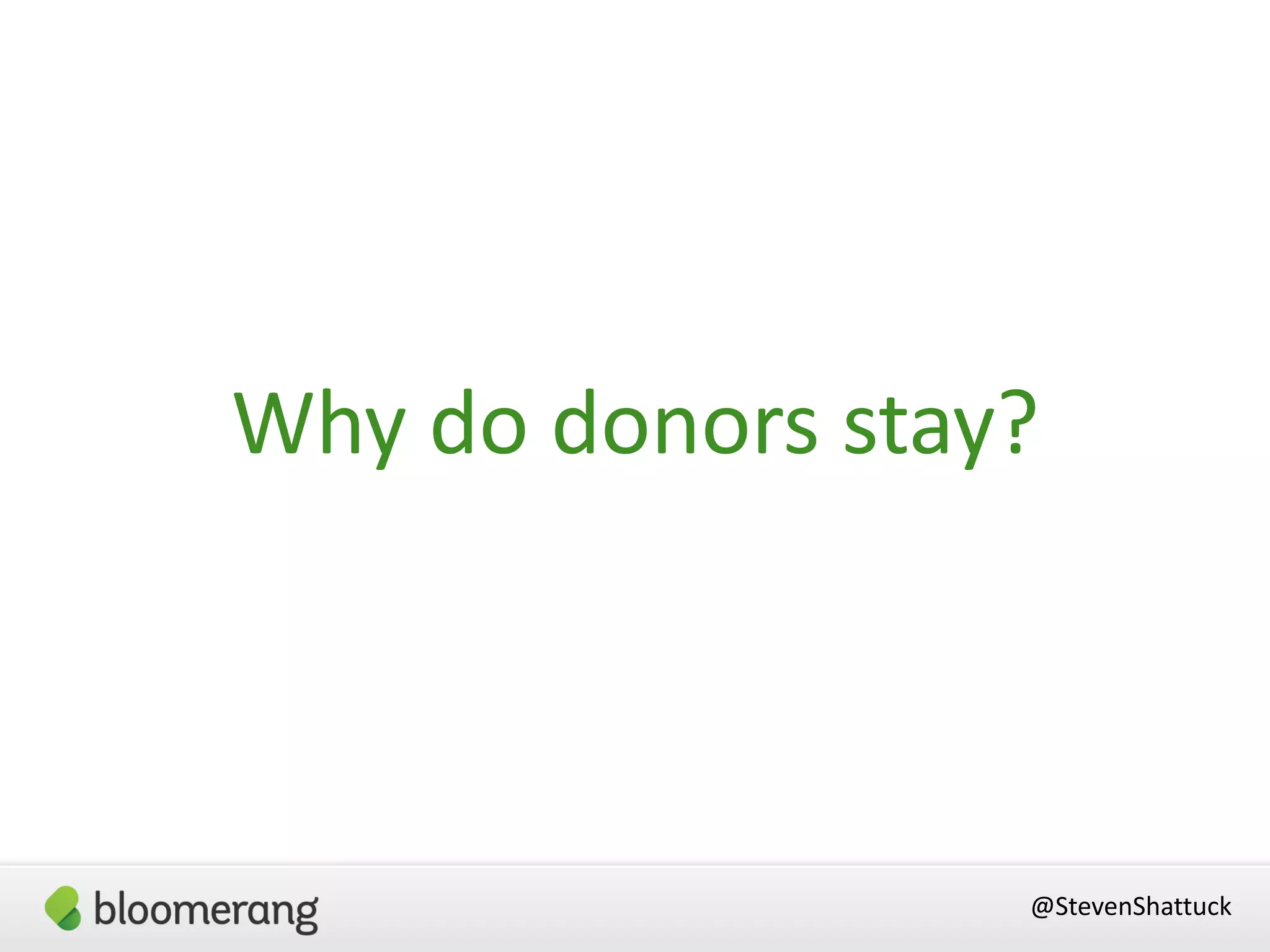 @StevenShattuck
Why do donors stay?
 