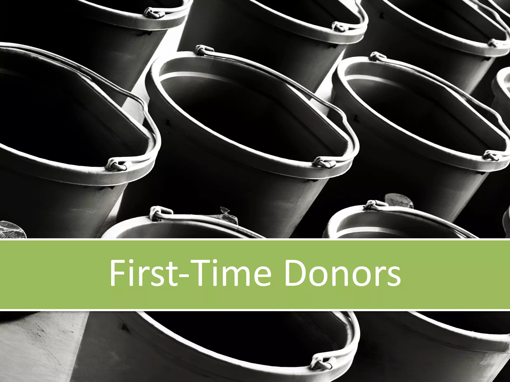 Data Segmentation
for stories that retain donors
First-Time Donors
 