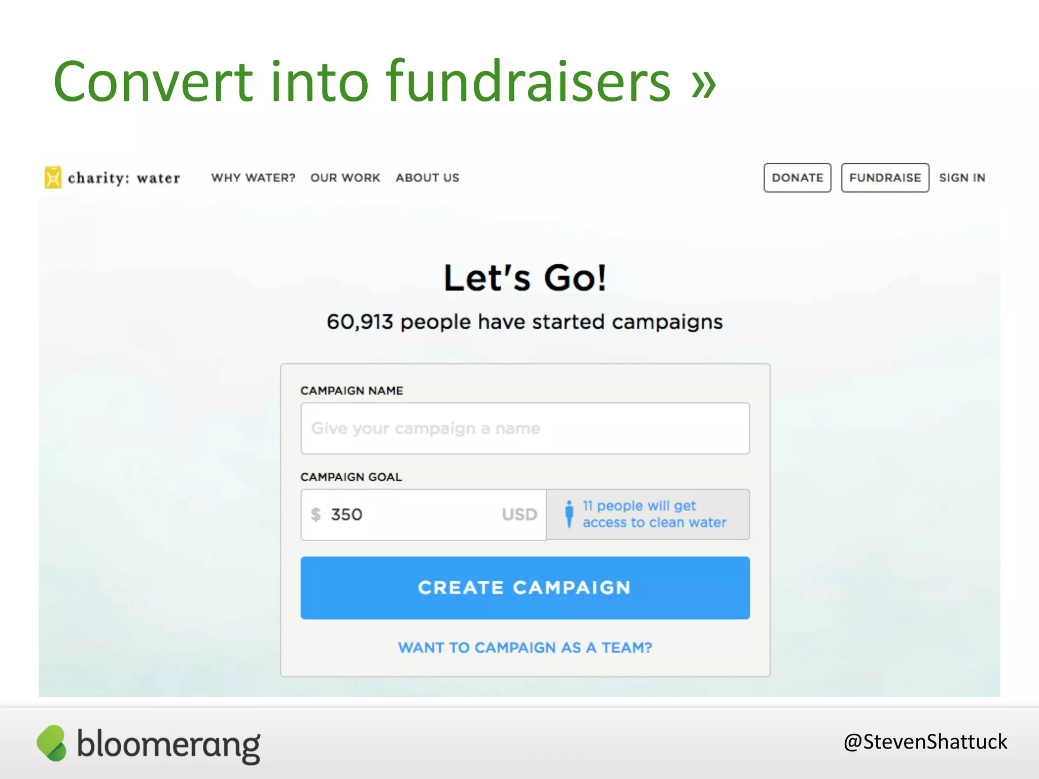 @StevenShattuck
Convert into fundraisers »
 