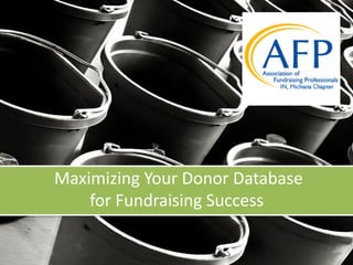 Maximizing Your Donor Database  
for Fundraising Success
 