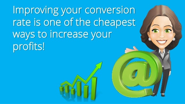 Maximizing Your Online Conversions