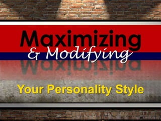 Your Personality Style 
 