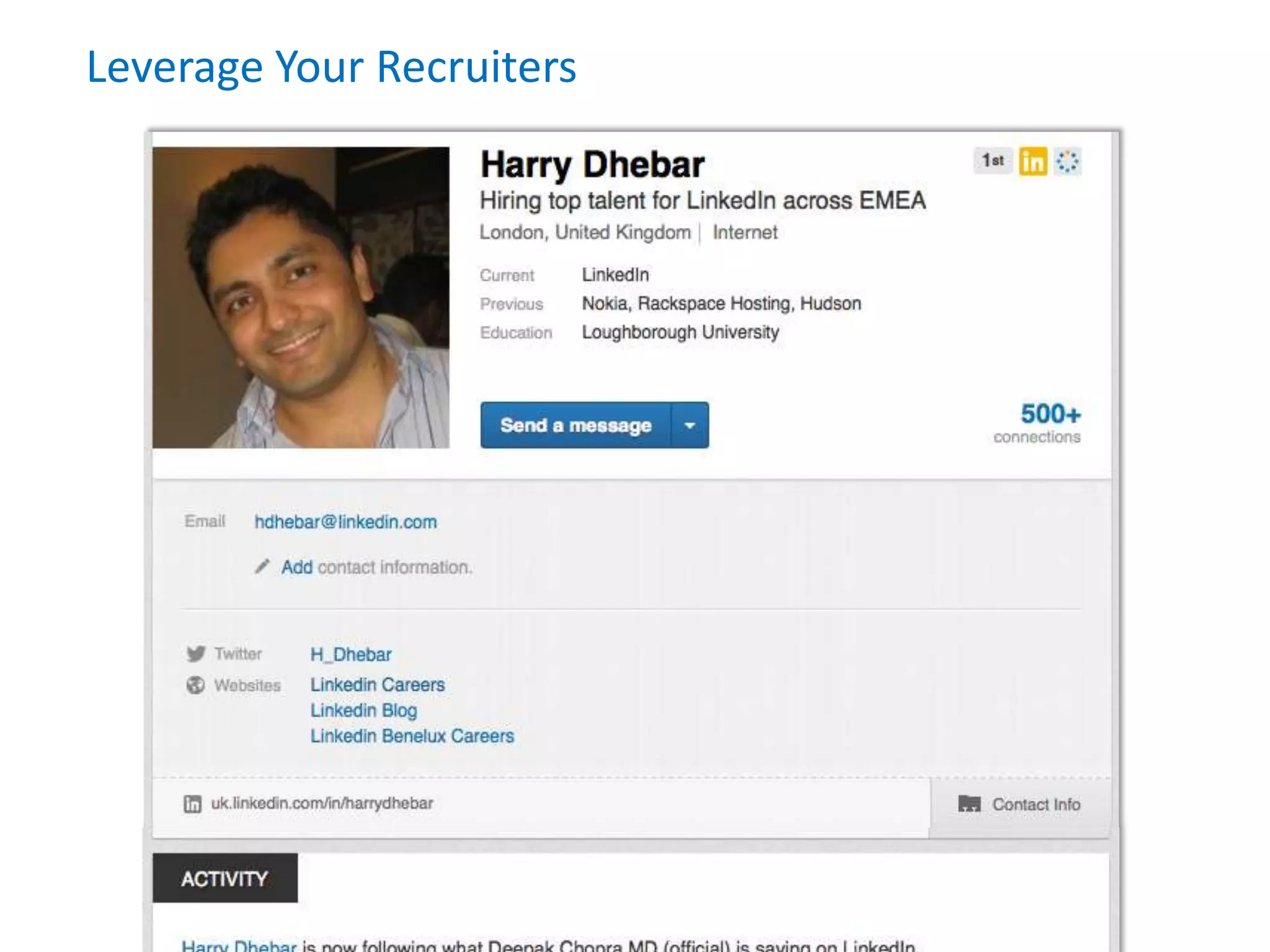 Leverage Your Recruiters
 