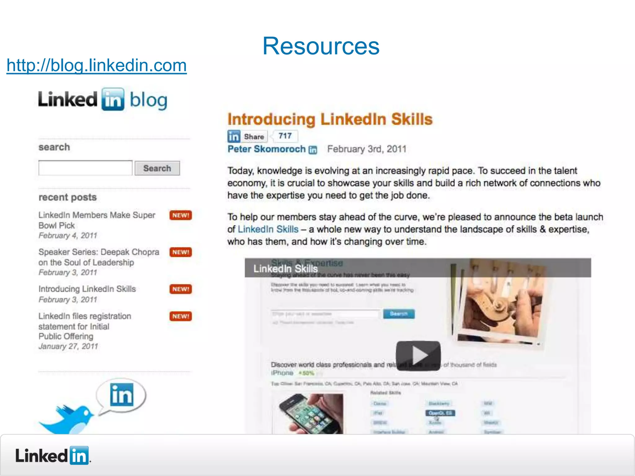 Resources
http://blog.linkedin.com




           Recruiting Solutions
 