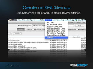 Create an XML Sitemap
Use Screaming Frog or Xenu to create an XML sitemap.
 