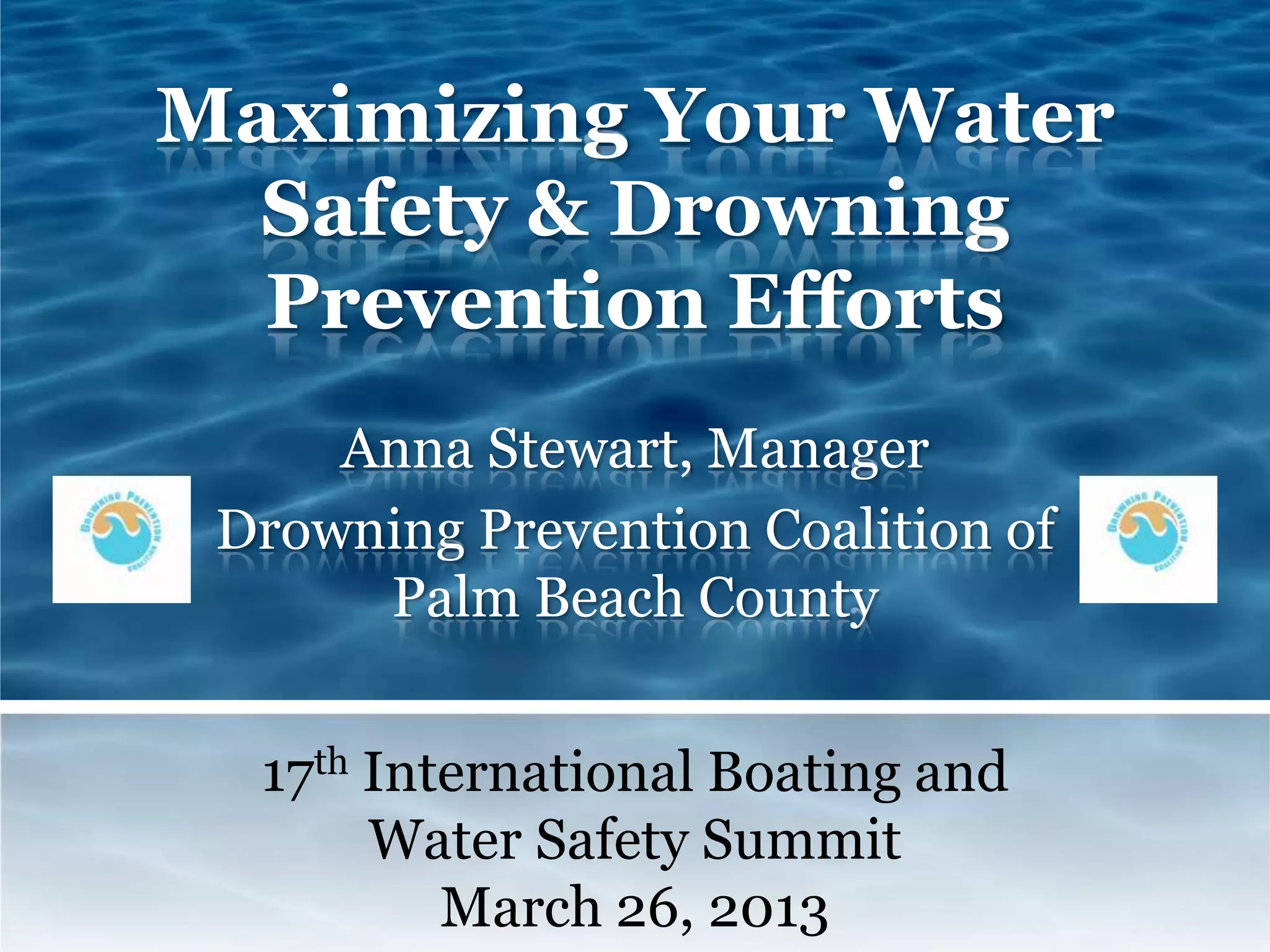 Maximizing your Water Safety & Drowning Prevention Efforts | PPTX