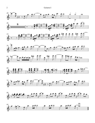 2

Guitarra I

 
  
   




        


40



46


53

 

58


64






  
  
  


3



  
  
  
   

          








      
  




3


            
  




3





  


               




  
  
   
  


3


   
   

 



     


69

74




   
   

 


  
  
  





   
   
   

 
 
     


          

      

          
 

   

        




                        
   
 
 
 
  




80

    




84

   

   


   
 


 