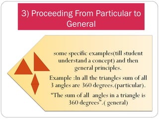 3) Proceeding From Particular to
General
 