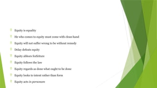 Maxims and their Development in law of Equity | PPTX