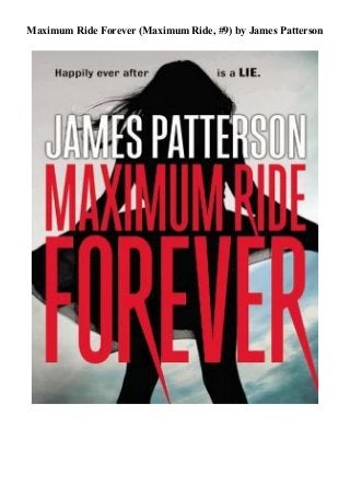 Maximum Ride Forever Maximum Ride 9 By James Patterson Full Onli