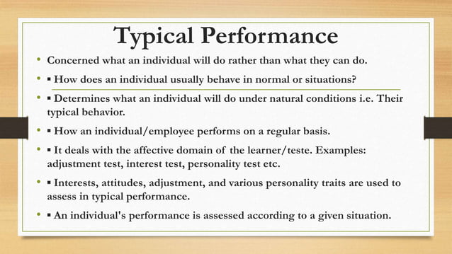 Types of Assessment Maximum and Typical performance