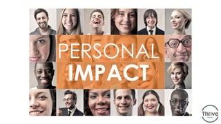 PERSONAL
IMPACT
 