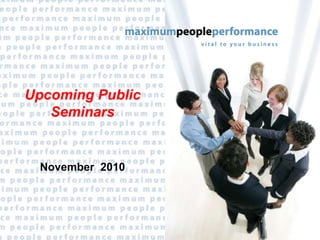 Upcoming Public  Seminars November  2010 