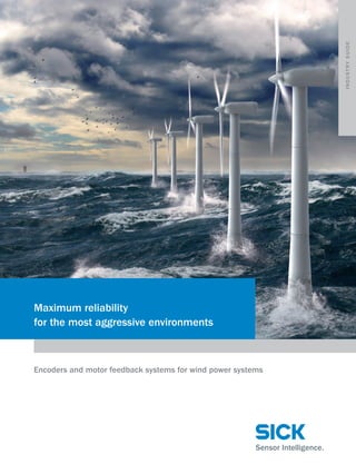 industry guide

Maximum reliability
for the most aggressive environments

Encoders and motor feedback systems for wind power systems

 
