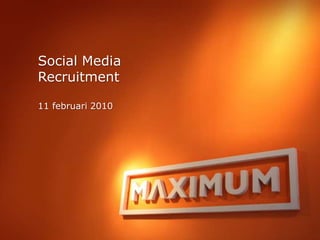 Social Media  Recruitment  11 februari 2010 