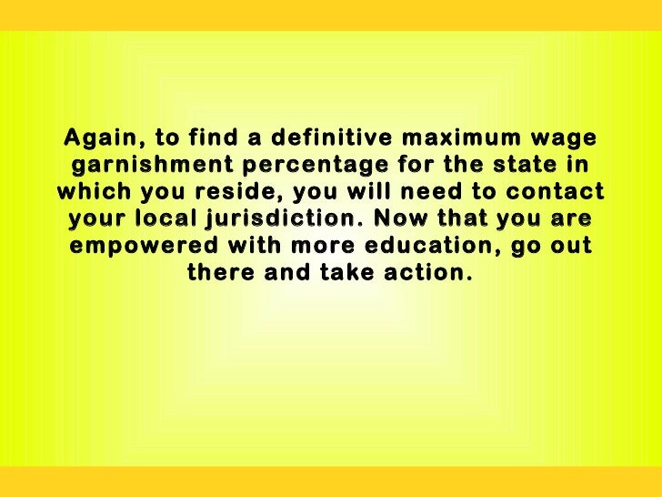 Maximum wage garnishment how much can they take from my check