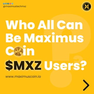 Maximus Coin $MXZ users