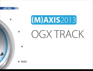 OGX TRACK
MAX
Wednesday, 6 November 13

 