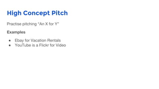 High Concept Pitch
●
●
 