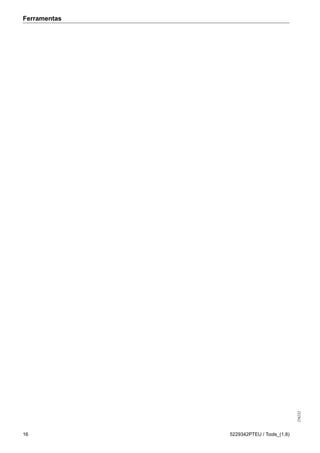 Ferramentas
256232
16 5229342PTEU / Tools_(1.8)
 