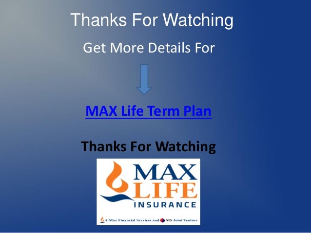 Max Life Term Plan is a Pure Term Insurance