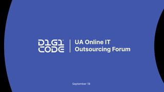 UA Online IT
Outsourcing Forum
September 18
 