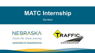MATC Internship
Max Meyer
 