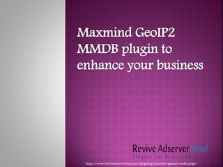 https://www.reviveadservermod.com/targeting/maxmind-geoip2-mmdb-plugin
 