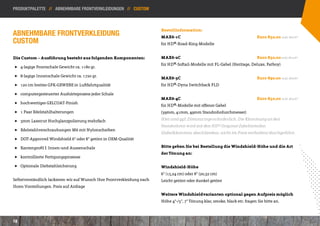 Produktpalette // Abnehmbare Frontverkleidungen // Custom



                                                                         Bestellinformation:
Abnehmbare Frontverkleidung                                              MAX6-1C        						Euro 850,00 inkl. MwSt*
Custom                                                                   für HD®-Road-King-Modelle


Die Custom – Ausführung besteht aus folgenden Komponenten:               MAX6-2C        						Euro 850,00 inkl. MwSt*
                                                                         für HD®-Softail-Modelle mit FL-Gabel (Heritage, Deluxe, Fatboy)
 ]] 4-lagige Frontschale Gewicht ca. 1180 gr.

 ]] 8-lagige Innenschale Gewicht ca. 1720 gr.                            MAX6-3C        						Euro 890,00 inkl. MwSt*
 ]] 120 cm breites GFK-GEWEBE in Luftfahrtqualität                       für HD®-Dyna Switchback FLD

 ]] computergesteuerter Aushärteprozess jeder Schale
                                                                         MAX6-4C        						Euro 850,00 inkl. MwSt*
 ]] hochwertiges GELCOAT-Finish
                                                                         für HD®-Modelle mit offener Gabel 						
 ]] 1 Paar Edelstahlhalterungen                                          (39mm, 41mm, 49mm Standrohrdurchmesser)					

 ]] 3mm Lasercut Hochglanzpolierung mehrfach                             Hier sind ggf. Distanzringe erforderlich. Die Klemmung an den 			
                                                                         Standrohren wird mit den HD®-Original-Zubehörteilen 		                		
 ]] Edelstahlverschraubungen M6 mit Nylonscheiben
                                                                         (Gabelklemmen, abschliessbar, nicht im Preis enthalten) durchgeführt.
 ]] DOT-Approved Windshield 6“ oder 8“ getönt in OEM-Qualität

 ]] Kantenprofil f. Innen-und Aussenschale                               Bitte geben Sie bei Bestellung die Windshield-Höhe und die Art 		
                                                                         der Tönung an:
 ]] kontrollierte Fertigungsprozesse

 ]] Optionale Diebstahlsicherung                                         Windshield-Höhe
                                                                         6“ (15,24 cm) oder 8“ (20,32 cm)
Selbstverständlich lackieren wir auf Wunsch Ihre Frontverkleidung nach   Leicht getönt oder dunkel getönt
Ihren Vorstellungen. Preis auf Anfrage
                                                                         Weitere Windshieldvarianten optional gegen Aufpreis möglich 		
                                                                         Höhe 4“-/5“, 7“ Tönung klar, smoke, black etc. fragen Sie bitte an.



18
 