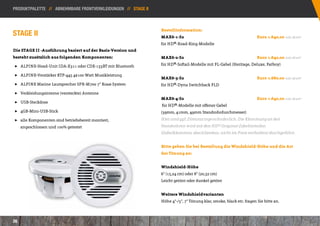 Produktpalette // Abnehmbare Frontverkleidungen // Stage II



                                                              Bestellinformation:
STAGE II                                                      MAX6-1-S2      						Euro 1.640,00 inkl. MwSt*
                                                              für HD®-Road-King-Modelle
Die STAGE II -Ausführung basiert auf der Basis-Version und
besteht zusätzlich aus folgenden Komponenten:                 MAX6-2-S2      						Euro 1.640,00 inkl. MwSt*

 ]] ALPINE-Head-Unit IDA-X311 oder CDE-133BT mit Bluetooth    für HD®-Softail-Modelle mit FL-Gabel (Heritage, Deluxe, Fatboy)

 ]] ALPINE-Verstärker KTP-445 4x100 Watt Musikleistung
                                                              MAX6-3-S2      						Euro 1.680,00 inkl. MwSt*
 ]] ALPINE Marine Lautsprecher SPR-M700 7“ Koax-System        für HD®-Dyna Switchback FLD
 ]] Verkleidungsinterne (versteckte) Antenne
                                                              MAX6-4-S2      						Euro 1.640,00 inkl. MwSt*
 ]] USB-Steckdose
                                                              für HD®-Modelle mit offener Gabel
 ]] 4GB-Mini-USB-Stick                                        (39mm, 41mm, 49mm Standrohrdurchmesser)					
 ]] alle Komponenten sind betriebsbereit montiert, 				       Hier sind ggf. Distanzringe erforderlich. Die Klemmung an den 			
 	   angeschlossen und 100% getestet                          Standrohren wird mit den HD®-Original-Zubehörteilen 		                		
                                                              (Gabelklemmen, abschliessbar, nicht im Preis enthalten) durchgeführt.


                                                              Bitte geben Sie bei Bestellung die Windshield-Höhe und die Art 		
                                                              der Tönung an:


                                                              Windshield-Höhe
                                                              6“ (15,24 cm) oder 8“ (20,32 cm)
                                                              Leicht getönt oder dunkel getönt


                                                              Weitere Windshieldvarianten           							
                                                              Höhe 4“-/5“, 7“ Tönung klar, smoke, black etc. fragen Sie bitte an.



26
 