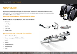 Produktpalette // Auspuffanlagen




Auspuffanlagen
Wir bieten verschiedene Auspuffanlagen von renommierten Herstellern an. Da Hör(geschmäcker) nun mal so
individuell sind wie die Fahrer der Maschinen, sind neben dem Klang (Sound) auch Optik und Integration in das
Gesamtbild des Bikes äusserst wichtig.
Wenn Ihnen eine Anlage gefällt, so bitten wir um Ihre Anfrage.


Wir können Ihnen folgende Hersteller unter anderen anbieten

 ]] Akrapovic

 ]] Jekill & Hyde

 ]] Kess-Tech

 ]] Penzl-Bikes

 ]] Vance & Hines


Bitte vergessen Sie nicht, uns folgende Infos mitzuteilen:

 ]] Motorradhersteller / Marke

 ]] Genaue Kennung z.B. : FLHRC 2011 CUI103

 ]] Modell

 ]] Baujahr

 ]] Spezialausführung

 ]] Endkappentype

 ]] Farbe



48
 