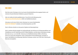 wer wir sind und was wir tun // Die idee




Die Idee

Nach den ersten Prototypen, die wir auf unsere Kundenbedürfnisse hier angepasst hatten, und
mehreren Tausend Kilometer Testfahrten, ging der Verkauf los.


Aber wir wollten die Sache perfektionieren. Unser Ziel war die Erlangung einer
Allgemeinen Betriebserlaubnis (ABE) vom Kraftfahrtbundesamt.


Also ging es noch einen Schritt weiter; überzeugt von unserer Qualitätsarbeit
MADE IN GERMANY schickten wir die Materialproben zum TÜV.


Nach 2 Wochen erhielten wir das positive Ergebnis der Materialprüfung!


Nach 3 weiteren Wochen geprägt von Anbauprüfungen, der Sichtung von Fertigungsverfahren und
Probefahrten mit HD®-Road-King und HD®-Softail-Modellen, und dem damit verbundenen Antrag
kam dann am 05.11.2010 die ABE - Zulassung vom Kraftfahrtbundesamt (KBA) in Flensburg.
Somit ist es nicht mehr erforderlich, unsere „Abnehmbaren Frontverkleidungen“ eintragen zu
lassen. Das Mitführen der ABE genügt. Sämtliche Prüfungen wurden vom TUEV Süd in Garching bei
München durchgeführt.




                                                                                                                                      5
 