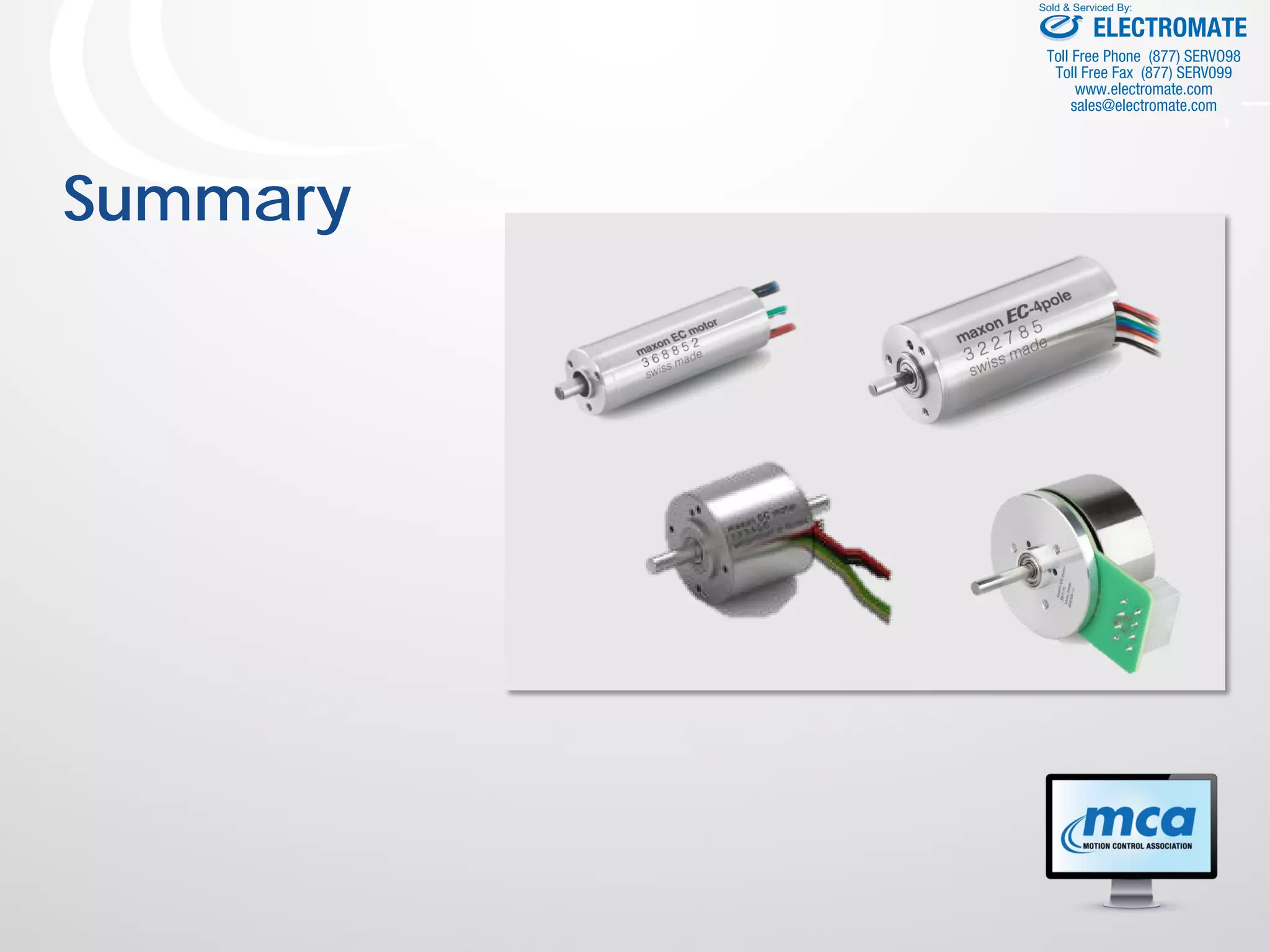 Summary
ELECTROMATE
Toll Free Phone (877) SERVO98
Toll Free Fax (877) SERV099
www.electromate.com
sales@electromate.com
Sold & Serviced By:
 
