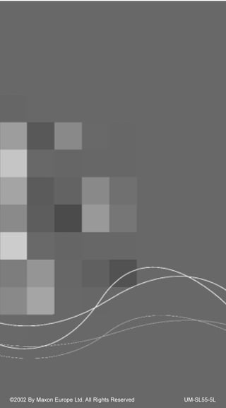 ©2002 By Maxon Europe Ltd. All Rights Reserved UM-SL55-5L
 