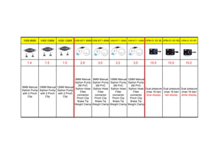 HXB-8MM HXB-10MM HXB-12MM HXB-KIT1-6MM HXB-KIT1-8MM HXB-KIT1-10MM HXB-KIT1-12MM OPM-01-SY-BL OPM-01-SY-RD OPM-01-SY-WT
1.4 1.5 1.5 2.9 3.0 3.2 3.5 15.0 15.0 15.0
8MM Manual
Siphon Pump
with 2 Pinch
Clip
10MM Manual
Siphon Pump
with 2 Pinch
Clip
12MM Manual
Siphon Pump
with 2 Pinch
Clip
6MM Manual
Siphon Pump
2M PVC
Siphon Hose
Filter
connector
Pinch Clip
Brass Tip
Weight Clamp
8MM Manual
Siphon Pump
2M PVC
Siphon Hose
Filter
connector
Pinch Clip
Brass Tip
Weight Clamp
10MM Manual
Siphon Pump
2M PVC
Siphon Hose
Filter
connector
Pinch Clip
Brass Tip
Weight Clamp
12MM Manual
Siphon Pump
2M PVC
Siphon Hose
Filter
connector
Pinch Clip
Brass Tip
Weight Clamp
Dual pressure
(max 16 bar)
blue display
Dual pressure
(max 16 bar)
red display
Dual pressure
(max 16 bar)
white display
 