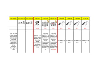 GS-7R-BXF HB-03C-6R-GSC-BK HB-03C-7R--GSC-BK 590-001 CAP-01-SI CAP-01-BK TW-S-BK TW-M-BK TW-L-BK TW-XL-BK
13.5 7.0 7.0 0.5 0.6 0.7 0.8
定制 PC USB
H Gear Shifter
For Logitech
G27 G29 G25
G920 For
Thrustmaster
T300RS/GT
Shift Knob For
ETS2
Simracing
Racing Game
7+R
590-001 Fuel
Pump Driver
Module with
Mounting
Bolts
Compatible
with Select
Models (OE
FIX)
Fuel Filter
Cap With Fuel
Pressure Port
Aluminum for
2003-2007
Ford
Powerstroke
Diesel 6.0L
F250,F350,F4
50,F550,F650
,F750,Excursi
on
Fuel Filter
Cap With Fuel
Pressure Port
Aluminum for
2003-2007
Ford
Powerstroke
Diesel 6.0L
F250,F350,F4
50,F550,F650
,F750,Excursi
on BLACK
19.5MM直径
哨子
24.5MM直径
哨子
29.5MM直径
哨子
33MM直径 哨
子
 
