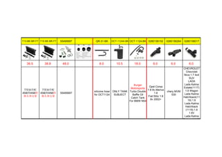 T13-BK-BR-FT T15-BK-BR-FT 55495697 QR-31-BK OCT-1124A-BK OCT-1124-BK 0280156152 0280156264 0280158017
36.5 38.8 48.0 8.0 10.5 18.0 6.0 6.0 6.0
T型油冷配
AN8和AN6转
换头和支架
T型油冷配
AN8和AN6转
换头和支架
55495697
silicone hose
for OCT1124
ONLY TANK
SUBJECT
Burger
Motorsports
Turbo Double
Baffle Oil
Catch Tank
For BMW N54
Opel:Corsa
1.8 8v,Meriva
1.8
Fiat:Stilo 1.8
8v 2002>
chery MVM
530
CHEVROLET
Chevrolet
Niva 1.7 4x4
SUV
LADA
Lada Kalina
Estate(1117)
1.6 Wagon
Lada Kalina
Hatchback(11
19) 1.6
Lada Kalina
Hatchback
(1119) 1.6
1.6V
Lada Kalina
Saloon (1118)
 