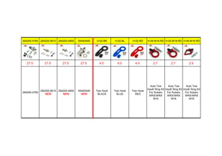 294200-4760 294200-0610 294200-4850 55493549 H-02-BK H-02-BL H-02-RD H-05-M16-RD H-05-M18-RD H-06-M16-RD
27.5 27.5 27.5 27.5 4.0 4.0 4.0 2.7 2.7 2.9
294200-4760
294200-0610
NEW
294200-4850
NEW
55493549
NEW
Tow Hook
BLACK
Tow Hook
BLUE
Tow Hook
RED
Auto Tow
HooK Ring Kit
For Subaru
WRX/WRX
M16
Auto Tow
HooK Ring Kit
For Subaru
WRX/WRX
M18
Auto Tow
HooK Ring Kit
For Subaru
WRX/WRX
M16
 