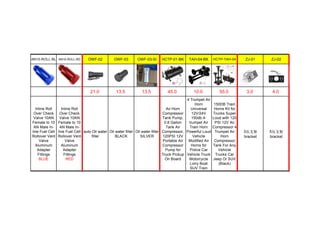 AN10-ROLL-BL AN10-ROLL-RD OWF-02 OWF-03 OWF-03-SI HCTP-01-BK TAH-04-BK HCTP-TAH-04 ZJ-01 ZJ-02
21.0 13.5 13.5 45.0 10.0 55.0 3.0 4.0
Inline Roll
Over Check
Valve 10AN
Female to 10
AN Male In-
line Fuel Cell
Rollover Vent
Valve
Aluminum
Adapter
Fittings
BLUE
Inline Roll
Over Check
Valve 10AN
Female to 10
AN Male In-
line Fuel Cell
Rollover Vent
Valve
Aluminum
Adapter
Fittings
RED
auto Oil water
filter
Oil water filter
BLACK
Oil water filter
SILVER
Air Horn
Compressor
Tank Pump,
0.8 Gallon
Tank Air
Compressor,
120PSI 12V
Portable Air
Compressor
Pump for
Truck Pickup
On Board
4 Trumpet Air
Horn
Universal
12V/24V
150db 4-
trumpet Air
Train Horn
Powerful Loud
Vehicle
Modified Air
Horns for
Police Car
Vehicle Truck
Motorcycle
Lorry Boat
SUV Train
150DB Train
Horns Kit for
Trucks Super
Loud with 120
PSI 12V Air
Compressor 4
Trumpet Air
Horn
Compressor
Tank For Any
Vehicle
Trucks Car
Jeep Or SUV
(Black)
3压支架
bracket
5压支架
bracket
 