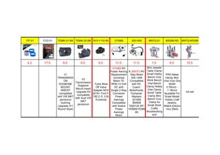 ITF-01 FCD-01 TDMK-01-BK TDMK-02-BK BOV-F150-BK 373566 3001406 MNTQ-01 MS096-RD MNTQ-MS096
4.2 17.0 8.0 8.0 9.0 11.0 11.0 1.0 9.5 10.5
V1
TRANSMISSI
ON
DOGBONE
MOUNT
INSERT
compatible
with VW MK7
pendulum
bushing
Upgrade (V1
Round Style)
V2
Transmission
Dogbone
Mount Insert
Upgrade Kit
compatible
with Audi VW
MK7
pendulum
Turbo Blow
Off Valve
Adapter BOV
2016+ Ford F-
150 2.7L 3.5L
Ecoboost
373566 RV
Power Awning
Replacement
Universal
Motor 75-
RPM 12-Volt
DC with
Single 2-Way
Connector
Power
Awnings
Compatible
with Solera
Power
Awnings
Motor
K:380073 RV
Step Motor
300-1406
Compatible
with RV,
Coach,
Motorhome,
Toyhauler.
Replace
301695
369506
1820124 SP-
163669/16366
69
Mini Jeweler
Table Clamp
Small Hobby
Bench Vice
Work Bench
Vise Bench
Clamp Hobby
Vise Clamp
Small Table
Clamp Mini
Bench Vice
Clamp for
Small Work
Crafts
Woodworking
and
Metalworking
PRO Metal
Handy Mini
Vise Vice Grip
Width
0.78inch -
1.18inch
Ajustable For
Scale Model
Hobby Craft
Jewelry,
Watch,Electro
nics (Red)
full set
 