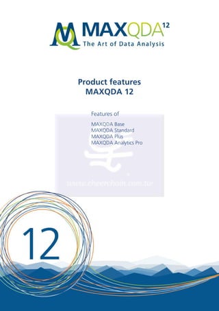 Seite 1 von 17
Product features
MAXQDA 12
Features of
MAXQDA Base
MAXQDA Standard
MAXQDA Plus
MAXQDA Analytics Pro
 