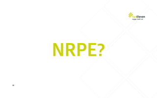 NRPE?
19
 