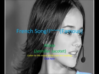 French Song!!~~~(Famous) Alizee (Jennifer Jacotet) Listen to the music while your are reading Click here 