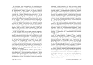 228 / MAX STIRNER EL ÚNICO Y SU PROPIEDAD / 229
Es lo que debe hacer todo Estado, ya sea democrático, ab-
soluto o constitucional. Y lo hará en tanto que no nos haya-
mos deshecho de la idea errónea de que él es un Yo, y como tal,
una persona, moral, mística o política. De esa piel de león del
Yo, debo Yo, que soy un verdadero Yo, despojar al vanidoso
devorador de cardos. ¡A qué impostura no he sido sometido
Yo desde que el mundo es mundo! Fueron primero el sol, la
luna y las estrellas, los gatos y los cocodrilos, los que tuvieron
el honor de pasar por Yo; fueron después Jehová, Alá, Nuestro
Padre, los que usurparon mi título; luego las familias, las tri-
bus, los pueblos y hasta la humanidad; vinieron ﬁnalmente el
Estado y la Iglesia, siempre con la misma pretensión de ser Yo.
Y Yo los contemplaba apaciblemente. ¿Qué me puede extrañar,
entonces, que siempre se presentara un Yo real haya aﬁrmado
en mi cara que no era para mí un Tú, sino buenamente mi pro-
pio yo? Si lo hizo el Hijo del Hombre por excelencia, ¿qué le
impediría hacer otro tanto a un hijo del hombre? Viendo así a
mi Yo, siempre por encima y fuera de mí, no he llegado nunca
a ser realmente Yo mismo.
Yo no he creído nunca en Mí, no he creído en mi actuali-
dad, y no he sabido jamás verme sino en el porvenir. El niño
cree que será verdaderamente él, cuando llegue a ser otro,
cuando sea grande; el hombre piensa que sólo más allá de esta
vida podrá ser verdaderamente algo; y para poner un ejemplo
más cercano a nosotros; los mejores, ¿no pretenden todavía
hoy que antes de ser realmente un Yo, se debe ser un “ciuda-
dano libre”, un “ciudadano del Estado”, un “hombre libre”
o un “verdadero hombre”, haberse incorporado de antemano
al Estado, a su Pueblo, a la Humanidad y muchas cosas más?
Ellos tampoco conciben otra verdad ni otra realidad para el
Yo que a la aceptación de un Yo ajeno al que uno se sacriﬁca.
¿Y qué es ese Yo? Un Yo que no es ni un Yo ni un Tú; un Yo
imaginario, un fantasma.
En tanto que en la Edad Media, la Iglesia admitía perfecta-
mente que varios Estados viviesen uno al lado de otro bajo sus
alas, cuando vino la Reforma y más particularmente la guerra
de treinta años, correspondió a los Estados enseñar la toleran-
cia y permitir a diversas Iglesias (confesiones) vivir reunidas
bajo una misma corona. Pero todos los Estados son religiosos;
todos son “Estados cristianos” y se hacen un deber el someter
a los independientes y a los egoístas al yugo de lo sobrenatural,
es decir, de cristianizarlos. Todas las instituciones del Estado
cristiano tienden a la cristianización del pueblo. El objeto de
todo el aparato judicial es forzar a las personas a la justicia: el
de la escuela es imponerles la cultura intelectual, etc.; en suma,
el objeto del Estado es invariable: proteger al que obra cristia-
namente contra el que no obra cristianamente. La Iglesia mis-
ma vino a ser en manos del Estado un instrumento de fuerza y
él exigió de cada cual una religión determinada. “La enseñan-
za y la educación pertenecen al Estado”, decía últimamente
Dupin hablando del clero.141
Todo lo que toca al principio de la moralidad es asunto de
Estado. De ahí las perpetuas intromisiones del Estado chino en
los asuntos de familia; en China, uno no es nada si no es ante
todo un buen hijo de sus padres. Entre nosotros también los
asuntos de familia son fundamentalmente asuntos de Estado;
sólo que la ingerencia del Estado es menos visible, porque con-
fía en la familia y no la somete a una vigilancia demasiado
estrecha. La tiene ligada por el matrimonio, cuyos lazos sólo
él puede desatar.
El Estado me pide cuenta de mis principios y me impone
varios; eso podría inducirme a preguntar: “¿Qué le importan
mis principios? –Mucho, porque él es el principio supremo. Es
una opinión generalizada que toda la cuestión del divorcio y del
derecho matrimonial en general gira sobre la separación que
hay que hacer entre los derechos de la Iglesia y los derechos del
Estado. El problema es más bien este: dado que el hombre debe
ser gobernado por algo sagrado, ¿será la Fe o la Ley moral (mo-
ralidad)? La dominación del Estado no diﬁere de la de la Iglesia;
la una se apoya sobre la piedad, la otra sobre la moralidad.
Se habla de la tolerancia y se alaba, como una característica de
los Estados civilizados, la libertad de expresarse que allí tienen las
tendencias más opuestas, etc. Es verdad que mientras algunos lan-
zan a su policía en persecución de los fumadores en pipa, otros son
141
Andre Marie Dupin fue, en el Siglo XIX, juez y presidente de la Cámara
de Diputados francesa, sobreviviendo los múltiples cambios de regímenes del
período. La cita probablemente provenga de un diario en el que se comentaron
algunos de sus discursos (N.R.).
 
