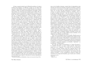92 / MAX STIRNER EL ÚNICO Y SU PROPIEDAD / 93
¿Cómo se puede sostener que la ﬁlosofía moderna y la época
moderna han llegado a la libertad, cuando no nos libran del
yugo de la objetividad? ¿Acaso me habré librado de un déspota,
cuando en lugar de temerlo personalmente me pongo a temer
todo ataque a la veneración que imagino que le debo? Ahí, sin
embargo, estamos actualmente. El pensamiento moderno no ha
hecho más que transformar los objetos existentes, el déspota
real, etc., en objetos imaginarios, es decir, en ideas. ¿Y qué se
hace del antiguo respeto frente a esas ideas? ¿Desaparece? Al
contrario, no hace más que redoblar de fervor. Se han burlado
de Dios y del diablo bajo su forma grosera y vulgarmente real
de otros tiempos, pero no ha sido mas que para tomar tanto
más en serio su noción abstracta. “Libertado del malo, se ha
guardado el mal.”47
No hubo ningún escrúpulo en sublevarse
contra el estado de cosas existente y derribar las leyes reman-
tes cuando se tomó la resolución de no dejarse ya imponer por
lo actual y lo palpable; pero, ¿quién se habría permitido pecar
contra la idea del Estado y no someterse a la idea de la Ley?
Se permaneció “ciudadano”, se permaneció hombre “legal”,
leal; se creyó uno tanto más legal cuanto se abolían más ra-
cionalistamente las viejas leyes, cojas, para rendir homenaje al
“espíritu de la ley”. En suma, los objetos no habían hecho más
que transformarse, sin perder nada de su poder y su soberanía,
y se permaneció poseído; se vivió en la reﬂexión, hubo siempre
un objeto en el cual se reﬂexionó, que se respetó y ante el cual
se sintió uno lleno de admiración y de temor. No se había hecho
más que transmutar las cosas en imágenes o en representaciones
de las cosas, en ideas, en conceptos; y se les estuvo más íntima e
indisolublemente ligado. No es difícil, por ejemplo, sustraerse a
las órdenes de los padres, cerrar los oídos a los consejos de los
tíos y de las tías, y a los ruegos de los hermanos y de las herma-
nas; pero, la obediencia así despedida, se refugia en la concien-
cia; cuanto menos se pliega uno a las exigencias de los suyos,
porque racionalmente y en nombre de su propia razón las juzga
irrazonables, tanto más escrupulosamente se adhiere, en des-
quite, a la piedad ﬁlial, al amor de la familia: no se perdonaría
uno ya el ofender la idea que se ha formado del amor familiar
y de los deberes que impone. Liberados de nuestra dependencia
47
Parodia de las palabras de Meﬁstófeles a Fausto en la cocina de la bruja (N.R.).
para con la familia existente, caemos bajo la dependencia más
estrecha de la idea de la familia; el espíritu de familia se apodera
de nosotros y nos domina. La familia compuesta de Hans y de
Petra, etc., no hace más que trasponerse en nosotros, interio-
rizarse, si se quiere; permanece siempre la “familia”, pero se
la aplica el antiguo precepto: “vale más obedecer a Dios que a
los hombres”, precepto que, en el caso presente, se traduce así:
yo no puedo, en verdad, doblegarme a sus absurdas exigencias,
pero ustedes son mi “familia” y como tales quedan siendo, a
pesar de todo el objeto de mi amor y de mi solicitud, porque la
familia es una noción sagrada que el individuo no puede ofen-
der. Y esta familia, así hecha interior e inmaterial, convertida en
pensamiento y representación, pasa a ser cosa “Sacrosanta”; su
despotismo se centuplica. Para que el despotismo de la familia
fuese verdaderamente roto, seria preciso que esa familia ideal
se convirtiese, desde luego, en una nada. Las frases cristianas:
“¿Mujer, qué tengo yo que hacer contigo?”48
“Yo he venido para
sublevar al hijo contra su padre y a la hija contra su madre”49
,
y otras semejantes, deben entenderse como una apelación a la
familia celeste, de la verdadera familia. El Estado no dice otra
cosa cuando exige que en todo conﬂicto entre la familia y él se
obedezcan sus órdenes, las del Estado.
Pasa con lo moralidad como con la familia. Muchos que no
se dejan ya contener por la moral, tendrían gran trabajo en des-
embarazarse del concepto “Moralidad”. La moralidad es la idea
de la moral, su fuerza espiritual, su poder sobre las conciencias;
la moral, por el contrario, es demasiado material para dominar
al espíritu y no puede encadenar a un hombre “espiritual” o a
un sedicente “librepensador”.
Por más que haga el protestante, la “Santa Escritura”,
la “palabra de Dios”, le sigue siendo sagrada. Aquel para
quien no es ya “sagrada”, ha cesado de ser un protestan-
te. Debe, al mismo tiempo, tener por sagrado todo lo que
es ordenado por ella, la autoridad instituida por Dios, etc.
Todo eso permanece para él intangible, “por encima de toda
especie de duda”, y, por consiguiente (siendo la duda por
excelencia lo propio del hombre), por encima de si mismo.
48
Juan 2,4.
49
Mateo 10, 35.
 