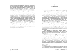 174 / MAX STIRNER EL ÚNICO Y SU PROPIEDAD / 175
desinterés. He aquí la piedra de toque que permite distinguirlas:
para con esta última, yo puedo ser culpable, puedo cometer un
pecado, en tanto que sólo puedo perder la primera, alejarla de
mí, es decir, cometer respecto a ella una torpeza. La libertad del
comercio participa de esta doble manera de ver; pasa, en parte,
por una libertad que puede ser concedida o retirada según las
circunstancias; en parte, por una libertad que debe ser sagrada
en toda circunstancia.
Si una cosa no me interesa en sí misma y por ella misma, si
no la deseo por amor de ella, la desearé simplemente a causa
de su oportunidad, de su utilidad, y en vista de otro objeto; así,
por ejemplo, las ostras, que deseo por su gusto agradable. Para
el egoísta, toda cosa no será más que un medio, cuyo ﬁn es, en
último análisis, él mismo; ¿debe proteger lo que no le sirve para
nada? El proletario, por ejemplo, ¿debe proteger al Estado?
La individualidad encierra en sí misma toda propiedad y re-
habilita lo que el lenguaje cristiano había deshonrado. Pero la
individualidad no tiene ninguna medida exterior, porque no es,
en modo alguno, como la libertad, la moralidad, la humanidad,
etc., una idea. Suma de las propiedades del individuo, no es más
que la descripción de su propietario.
II
EL PROPIETARIO
Yo, ¿llegaré Yo a Mí mismo y a lo Mío mediante el liberalis-
mo? El liberal, ¿a quién considera su semejante? ¡Al Hombre! Sé
tan sólo un Hombre –y ya lo eres– y el liberal te llamará su her-
mano. Poco le importan tus opiniones y tus necedades privadas,
desde el momento en que pueda ver al Hombre en tu persona.
Poco le importa lo que seas particularmente, porque si es
consecuente, sus principios le impiden darle la menor importan-
cia; no ve más que lo que eres genéricamente. En otros términos,
no te ve a ti mismo, sino al género; no a Peter o Paul, sino al
Hombre; no lo real o lo único, sino tu esencia o tu concepto; no
al individuo de carne y hueso, sino al Espíritu.
En cuanto Peter, no serías su igual, porque él es Paul y no
Peter; pero en cuanto Hombre, eres lo que él es. Si es verdade-
ramente un liberal y no un egoísta inconsciente, Tú, Peter, a sus
ojos, es como si no existieras, lo que, entre paréntesis, le facilita
bastante sostener su amor fraternal; lo que él ama en Ti no es a
Pedro, de quien no sabe ni quiere saber nada, sino únicamente
al Hombre.
No ver nada en ti y en mí más que al “Hombre”, es llevar al
extremo la manera de ver cristiana, según la cual uno no es para
los demás más que un concepto (por ejemplo, un aspirante a la
salvación, etc.).
El Cristianismo propiamente dicho nos reúne aún en un con-
cepto menos general: así, somos “los hijos de Dios”, los “guia-
dos por el espíritu de Dios”95
; sin embargo no todos pueden
enorgullecerse de ser hijos de Dios; ya que aunque “El Espíritu
mismo da testimonio a nuestro espíritu, de que somos hijos de
Dios”96
, ese mismo Espíritu señala también a los que son hijos
del diablo97
Para ser hijo de Dios, era preciso no ser hijo del dia-
blo; la familia divina excluía a ciertos hombres. Por el contrario
95
Romanos, 8, 14.
96
Cfr. Romanos, 8, 16.
97
“En esto se manifestaban los hijos de Dios y los hijos del diablo: todo aquel
que no hace justicia, y que no ama a su hermano, no es de Dios”1 Juan 3, 10.
 